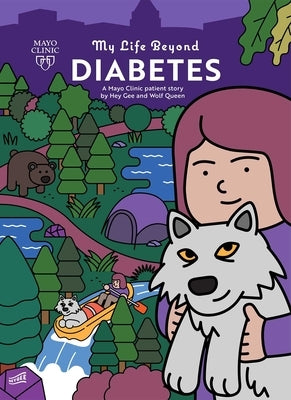 My Life Beyond Diabetes: A Mayo Clinic Patient Storyvolume 6 by Gee, Hey
