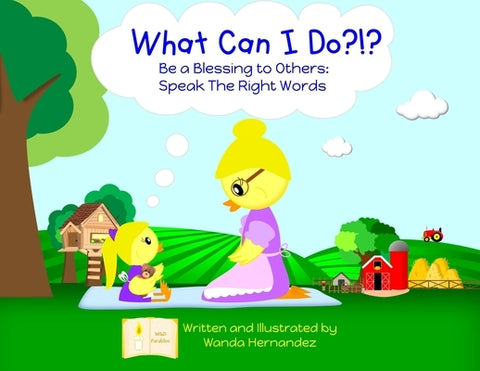What Can I Do?!? by Hernandez, Wanda