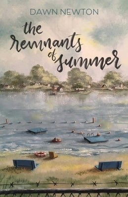 The Remnants of Summer by Newton, Dawn