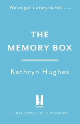 The Memory Box by Hughes, Kathryn