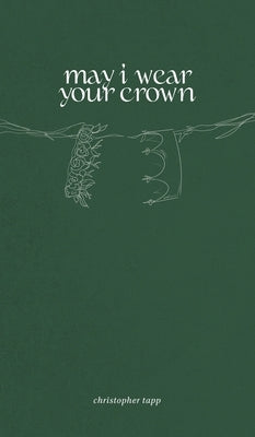 may i wear your crown by Tapp, Christopher