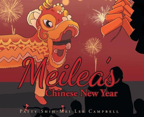 Meilea's Chinese New Year by Campbell, Patty Shih
