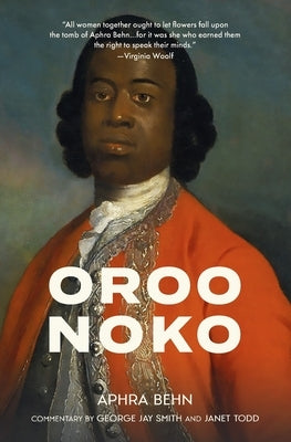 Oroonoko (Warbler Classics Annotated Edition) by Behn, Ashra