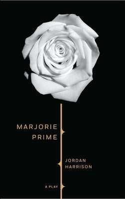 Marjorie Prime by Harrison, Jordan