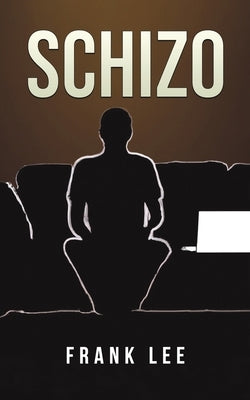 Schizo by Lee, Frank
