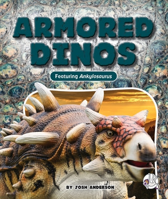 Armored Dinos by Anderson, Josh