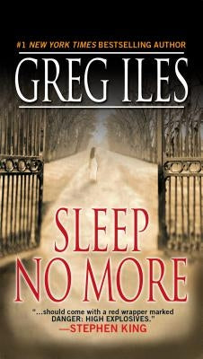 Sleep No More: A Suspense Thriller by Iles, Greg