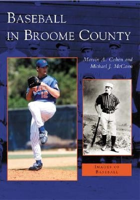 Baseball in Broome County by Cohen, Marvin A.