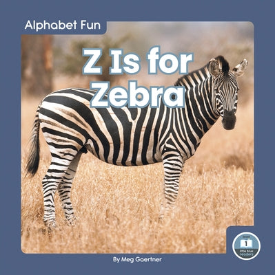 Z Is for Zebra by Gaertner, Meg