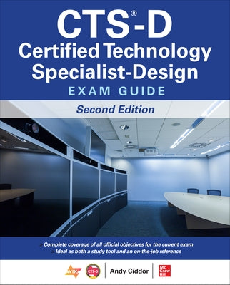 Cts-D Certified Technology Specialist-Design Exam Guide, Second Edition by Avixa Inc