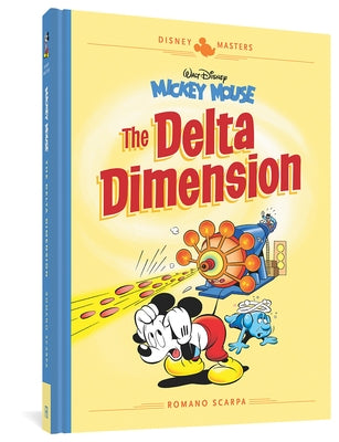 Walt Disney's Mickey Mouse: The Delta Dimension: Disney Masters Vol. 1 by Scarpa, Romano