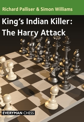 King's Indian Killer - The Harry Attack by Palliser, Richard