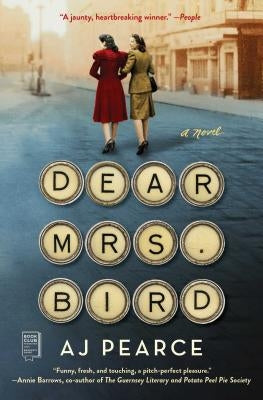 Dear Mrs. Bird, Volume 1 by Pearce, A. J.