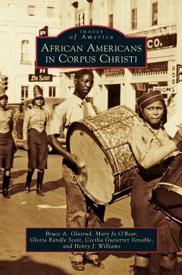 African Americans in Corpus Christi by Glasrud, Bruce A.