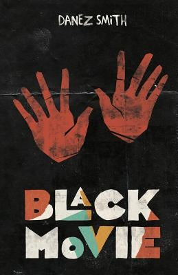 Black Movie by Smith, Danez