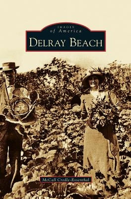 Delray Beach by Credle-Rosenthal, McCall