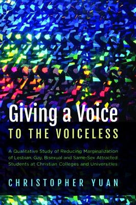 Giving a Voice to the Voiceless by Yuan, Christopher