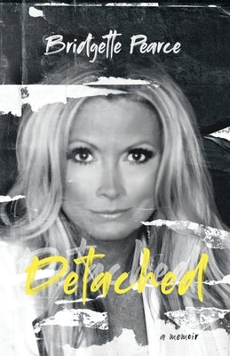 Detached: a memoir by Pearce, Bridgette