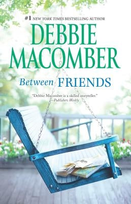 Between Friends by Macomber, Debbie