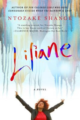Liliane: Resurrection of the Daughter by Shange, Ntozake
