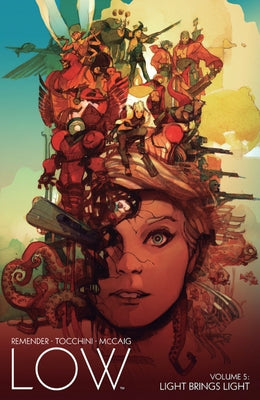 Low, Volume 5: Light Brings Light by Remender, Rick