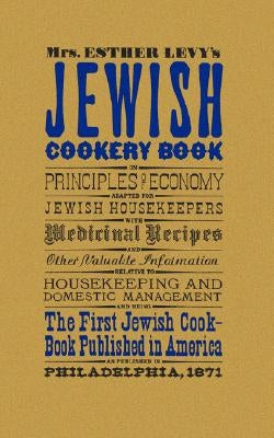 Jewish Cookery Book by Levy, Esther