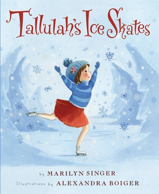 Tallulah's Ice Skates by Singer, Marilyn