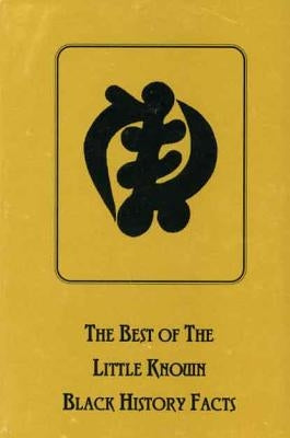 The Best of the Little Known Black History Facts by Shabazz, Lady Sala S.