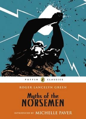 Myths of the Norsemen by Green, Roger Lancelyn
