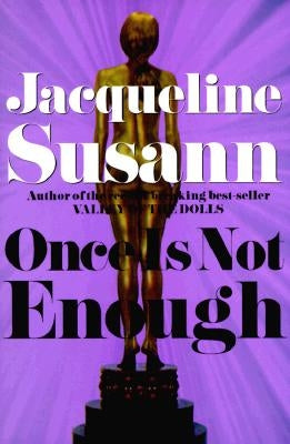 Once Is Not Enough by Susann, Jacqueline