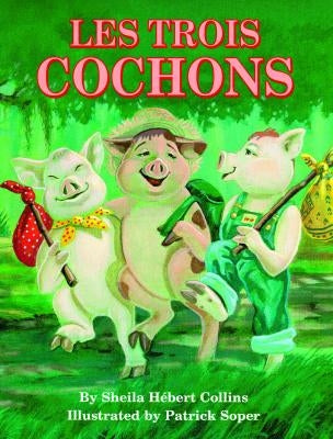 Les Trois Cochons by Hébert-Collins, Sheila