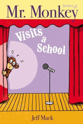 Mr. Monkey Visits a School, Volume 2 by Mack, Jeff