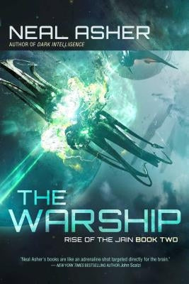 The Warship: Rise of the Jain, Book Two by Asher, Neal