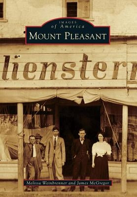 Mount Pleasant by Weinbrenner, Melissa