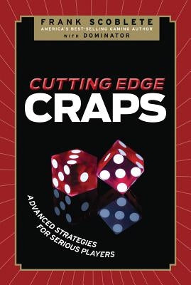 Cutting Edge Craps by Scoblete, Frank