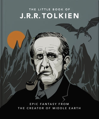The Little Book of Tolkien: Wit and Wisdom from the Creator of Middle Earth by Hippo! Orange