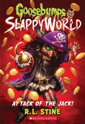 Attack of the Jack (Goosebumps Slappyworld #2), Volume 2 by Stine, R. L.