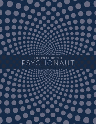 Journal of the Psychonaut by M a P S