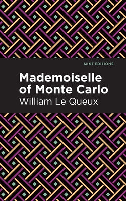 Mademoiselle of Monte Carlo by Queux, William Le