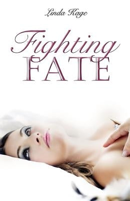 Fighting Fate by Linda, Kage