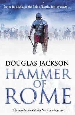 Hammer of Rome: Gaius Valerius Verrens 9 by Jackson, Douglas