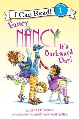Fancy Nancy: It's Backward Day! by O'Connor, Jane