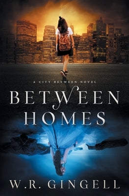 Between Homes by Gingell, W. R.
