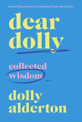 Dear Dolly: Collected Wisdom by Alderton, Dolly