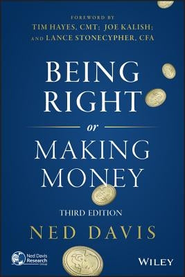 Being Right or Making Money 3e by Davis, Ned