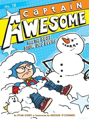 Captain Awesome Has the Best Snow Day Ever?, Volume 18 by Kirby, Stan
