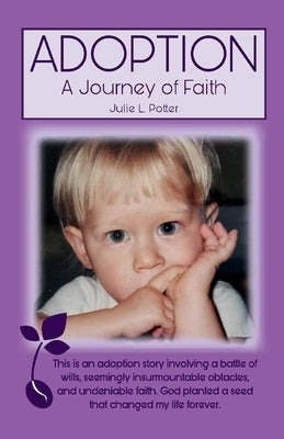 Adoption: A Journey of Faith by Potter, Julie