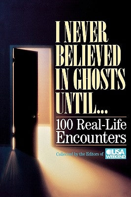 I Never Believed in Ghosts Until . . . by USA Weekend