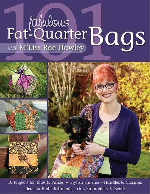 101 Fabulous Fat-Quarter Bags with M'Liss Rae Hawley by Hawley, M'Liss Rae