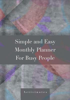 Simple and Easy Monthly Planner For Busy People by Activinotes